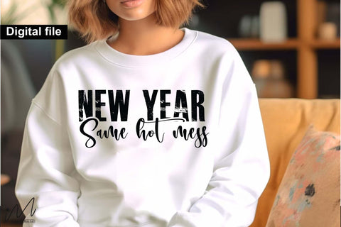 New Year Same Hot Mess SVG, Funny New Year Quote Cut File for Cricut SVG Isabella Machell 