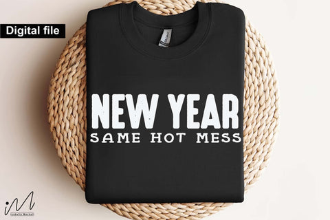 New Year Same Hot Mess SVG, Funny New Year Saying for DIY Crafts SVG Isabella Machell 