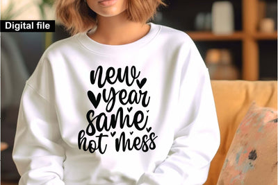 New Year Same Hot Mess SVG, Party Quote Graphic for Cricut and Silhouette Projects SVG Isabella Machell 
