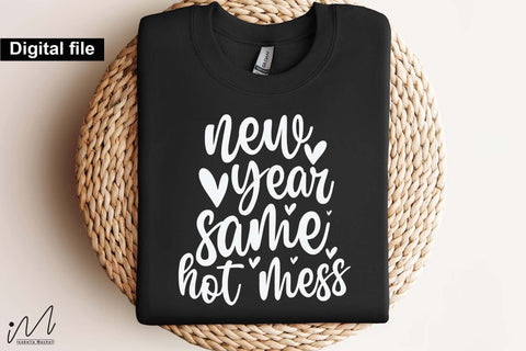 New Year Same Hot Mess SVG, Party Quote Graphic for Cricut and Silhouette Projects SVG Isabella Machell 