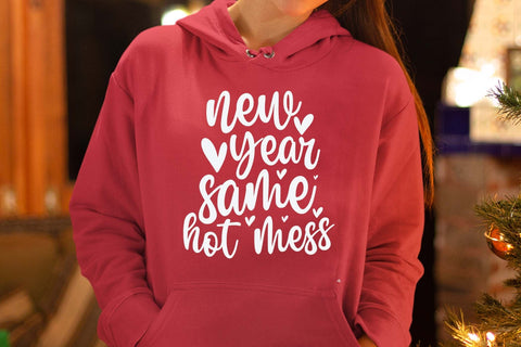 New Year Same Hot Mess SVG, Party Quote Graphic for Cricut and Silhouette Projects SVG Isabella Machell 