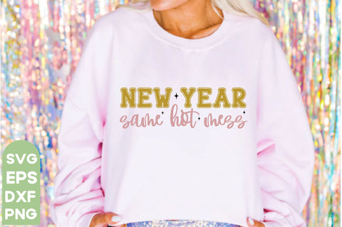 new year same hot mess,New Year SVG Bundle, 2025 Svg, New Years Eve Shirt, SVG farhad farhad 