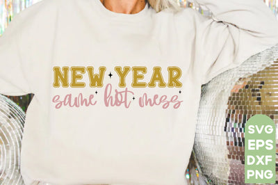 new year same hot mess,New Year SVG Bundle, 2025 Svg, New Years Eve Shirt, SVG farhad farhad 