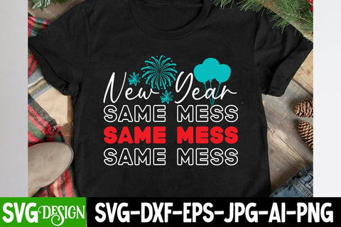 New Year Same Mess SVG Cut File, New Year Same Mess SVG Design Quotes, Happy New Year SVG Design , 2024 Sublimation Design, New Year 2024 SVG Cut File, 2024 New Year SVG bundle,New Year SVG Design 2024 SVG BlackCatsMedia 
