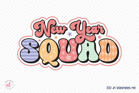 New Year Squad PNG Retro Sublimation Sublimation CraftLabSVG 