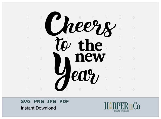 New Year SVG PNG Cut EPS File SVG HarperNCo 