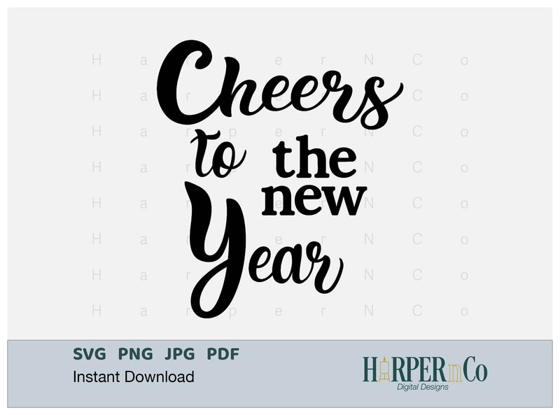 New Year SVG PNG Cut EPS File SVG HarperNCo 