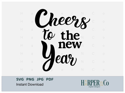 New Year SVG PNG Cut EPS File SVG HarperNCo 