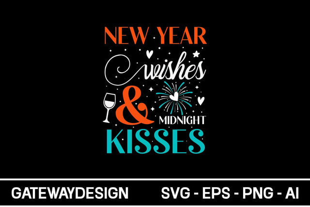 New Year Wishes & Midnight Kisses Svg Design 1 SVG designmaster24 