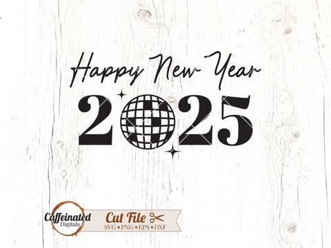 New Years 2025 Disco SVG Caffeinated SVGs 