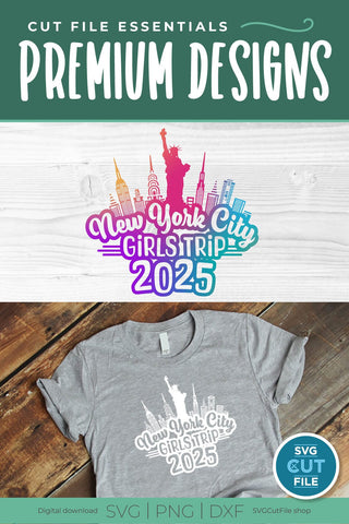 New York svg, New York City, Girls Trip 2025 Svg, NYC 2025 svg, vacation Svg, Cut File, svg dxf png, NYC Besties Trip, Girls Trip New York SVG SVG Cut File 