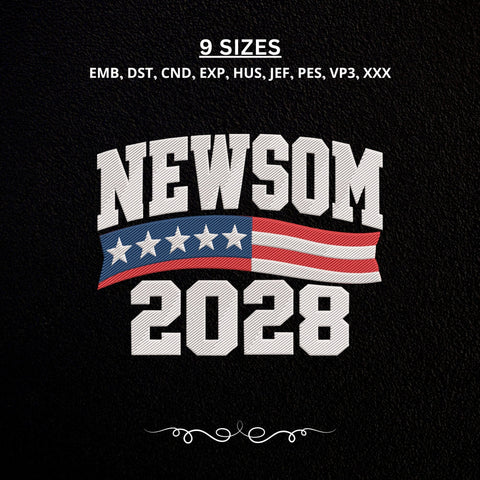 Newsom 2028 American Flag Embroidery Design – Political Election Machine Embroidery File Embroidery/Applique DESIGNS PatternFeed8 