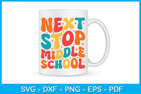 Next Stop Middle School Graduation SVG PNG PDF Cut File SVG Creativedesigntee 