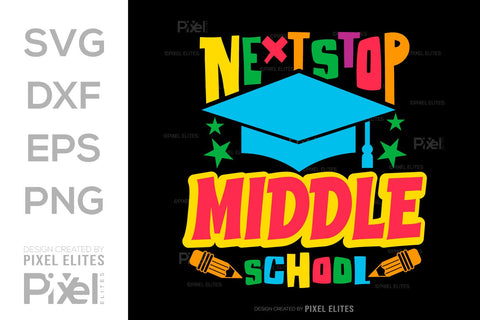 Next Stop Middle School SVG Hello School Kids Welcome To School Back To School Quote Design SVG ETC Craft 