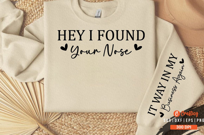 Ney i found your nose Sleeve SVG Design SVG Designangry 