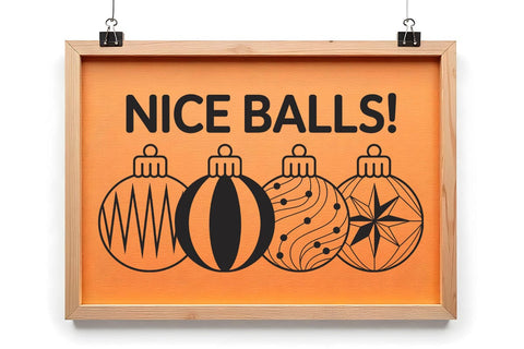Nice Balls SVG , Christmas Ornament SVG , Cricut Silhouette SVG , Cheeky Christmas svg SVG DesignDestine 