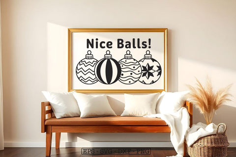 Nice Balls SVG , Christmas Ornament SVG , Cricut Silhouette SVG , Cheeky Christmas svg SVG DesignDestine 