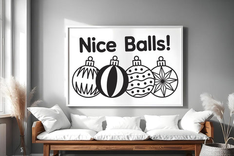 Nice Balls SVG , Christmas Ornament SVG , Cricut Silhouette SVG , Cheeky Christmas svg SVG DesignDestine 