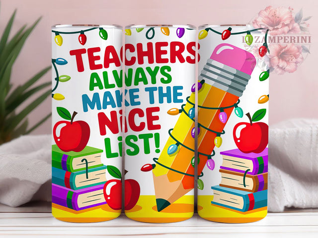 Nice List Teacher Christmas Tumbler, Nice List Wrap, Holiday Teacher Design, Sublimation Cup, 20oz Skinny Tumbler, Festive Teacher Drinkware, Christmas School Style Sublimation Li Zamperini 