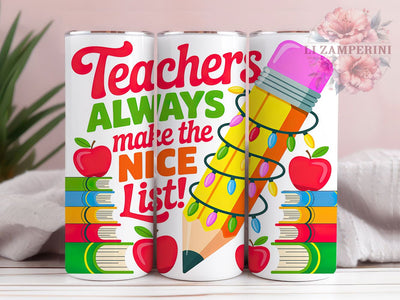 Nice List Teacher Christmas Tumbler, Nice List Wrap, Holiday Teacher Design, Sublimation Cup, 20oz Skinny Tumbler, Festive Teacher Drinkware, Christmas School Style Sublimation Li Zamperini 