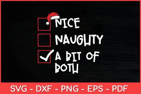 Nice Naughty A Bit Of Both Christmas Svg Design SVG artprintfile 