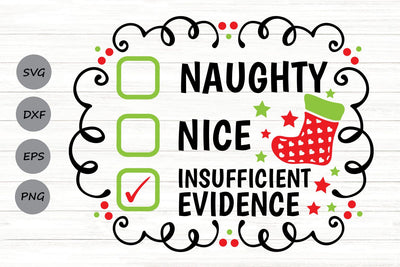 Nice Naughty Insufficient Evidence| Funny Christmas Checklist SVG Cutting Files. SVG CosmosFineArt 