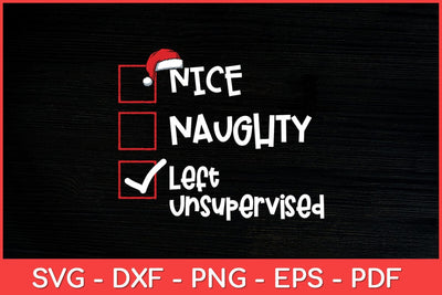 Nice Naughty Left Unsupervised Christmas Svg Design SVG artprintfile 