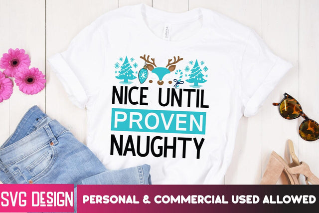 Nice Until Proven Naughty 2Christmas SVG Cut File, Christmas SVG Quotes, Merry Christmas SVG Design, Christnmas Sublimation PNG SVG BlackCatsMedia 