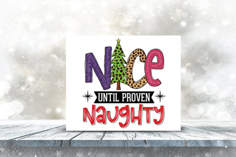 Nice Until Proven Naughty, Christmas PNG Sublimation Sublimation CraftLabSVG 