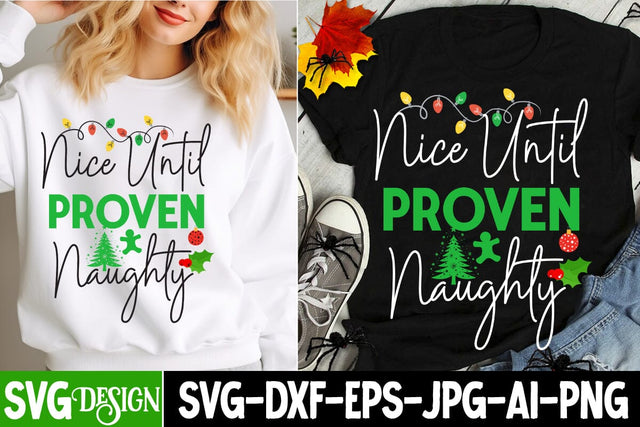Nice Until Proven Naughty SVG Design, Christmas Crew SVG Cut File ,My First Christmas SVG Cut File,Christmas SVG Cut File, Christmas Sublimation Design PNG SVG BlackCatsMedia 