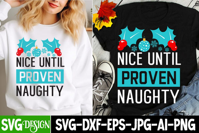 Nice Until Proven Naughty SVG Design, Christmas Crew SVG Cut File ,My First Christmas SVG Cut File,Christmas SVG Cut File, Christmas Sublimation Design PNG SVG BlackCatsMedia 