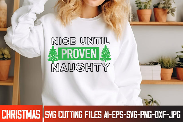 Nice Until Proven Naughty SVG Design, Christmas Svg,Christmas SVG cut file,Christmas Tree clipart,Farmhouse sign SVG,Christmas Svg Bundle,Christmas Svg Quote SVG BlackCatsMedia 