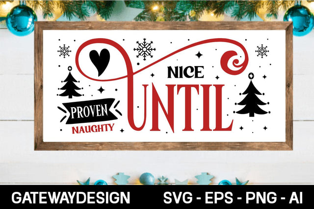 Nice Until Proven Naughty svg design SVG designmaster24 