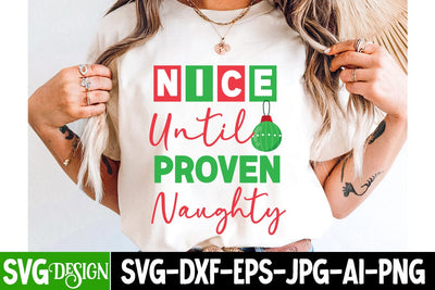 Nice Until Proven Naughty Svg Design,Christmas SVG ,Christmas SVG Design, Christmas SVG Bundle,Farmhouse Christmas SVG,Funny Christmas SVG Design SVG BlackCatsMedia 