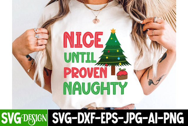 Nice Until Proven Naughty SVG Design,Christmas SVG ,Christmas SVG Design, Christmas SVG Bundle,Farmhouse Christmas SVG,Funny Christmas SVG Design SVG BlackCatsMedia 