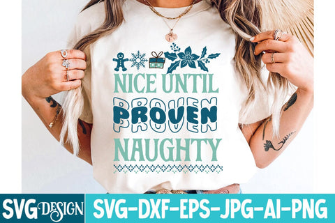 Nice Until Proven Naughty SVG Design,Nice Until Proven Naughty Sublimation Design,Christmas SVG Design, Christmas SVG Bundle,Farmhouse Christmas SVG,Funny Christmas SVG Design SVG BlackCatsMedia 