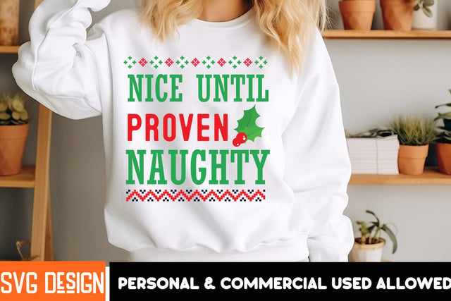 Nice Until Proven Naughty SVG Design,Nice Until Proven Naughty Sublimation PNG,,Christmas SVG ,Christmas SVG Design, Christmas SVG Bundle,Farmhouse Christmas SVG,Funny Christmas SVG Design SVG BlackCatsMedia 