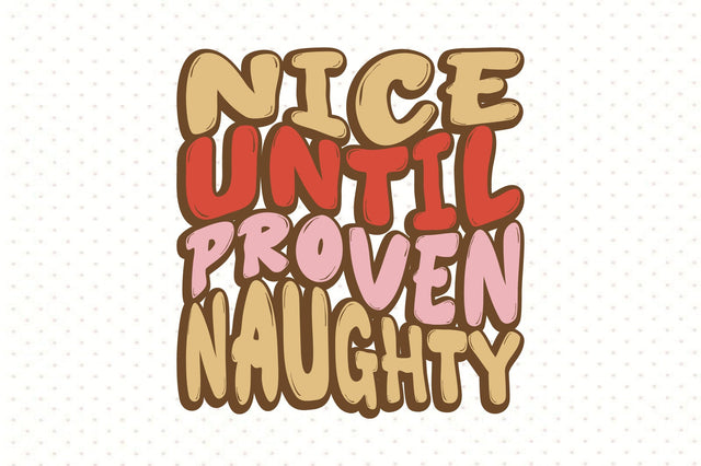 nice until proven naughty SVG orpitasn 