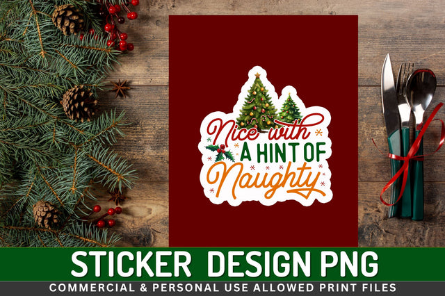 Nice with a hint Sticker Design Sublimation Regulrcrative 