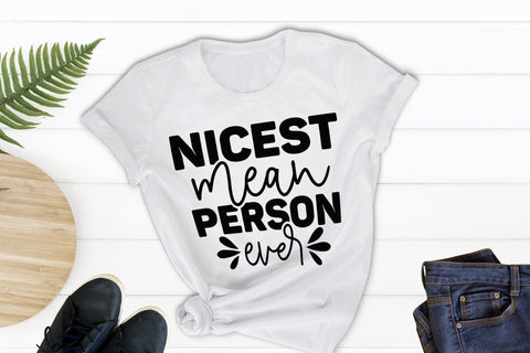 Nicest Mean Person Ever - Sarcastic Quote SVG SVG CraftLabSVG 