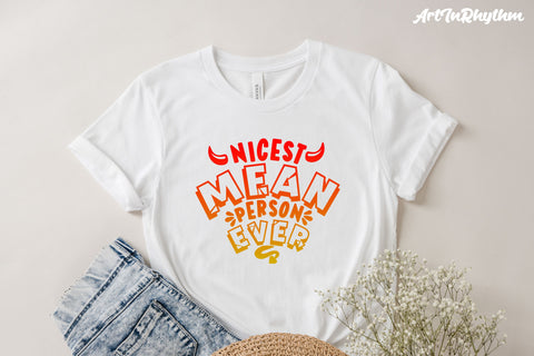 Nicest mean person ever svg, Funny Sarcastic svg SVG Artinrhythm shop 