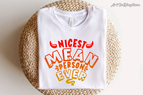 Nicest mean person ever svg, Funny Sarcastic svg SVG Artinrhythm shop 