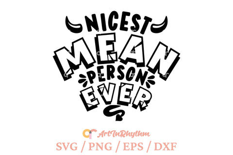 Nicest mean person ever svg, Funny Sarcastic svg SVG Artinrhythm shop 