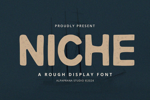 Niche - Rough Display Font Alpaprana Studio 