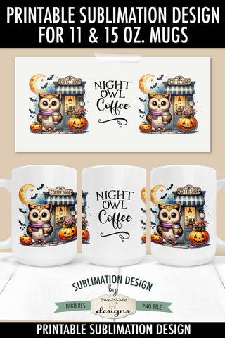Night Owl Coffee | Cute Halloween Owl 11 & 15 oz Mug Sublimation Sublimation Ewe-N-Me Designs 