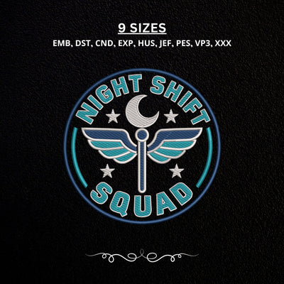 Night Shift Squad Embroidery Design – Nurse Night Shift Machine Embroidery File, Medical Caduceus Healthcare Design Embroidery/Applique DESIGNS PatternFeed8 
