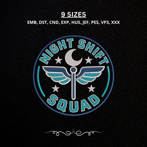 Night Shift Squad Embroidery Design – Nurse Night Shift Machine Embroidery File, Medical Caduceus Healthcare Design Embroidery/Applique DESIGNS PatternFeed8 
