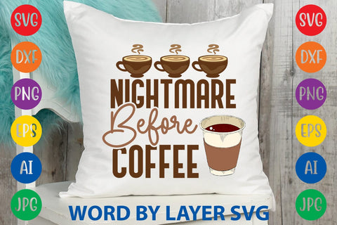 Nightmare Before Coffee SVG DESIGN SVG Rafiqul20606 