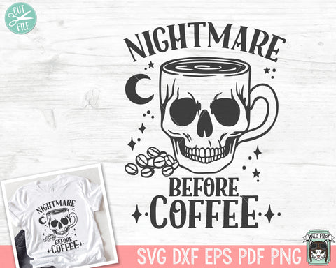 Nightmare Before Coffee svg file, Skull Coffee Mug svg, Halloween Coffee SVG, Coffee Quotes svg file, Skull Coffee Cup svg, Coffee png file SVG Wild Pilot 