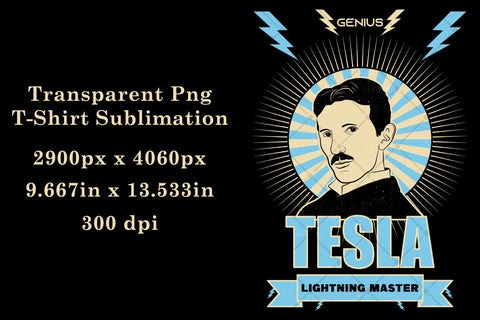 Nikola Tesla - Lightning Master - Scientist Inventor Sublimation Karma Genie Graphics 